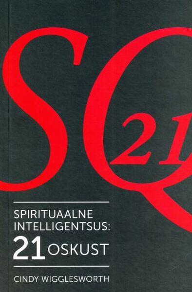 Spirituaalne intelligentsus: 21 oskust