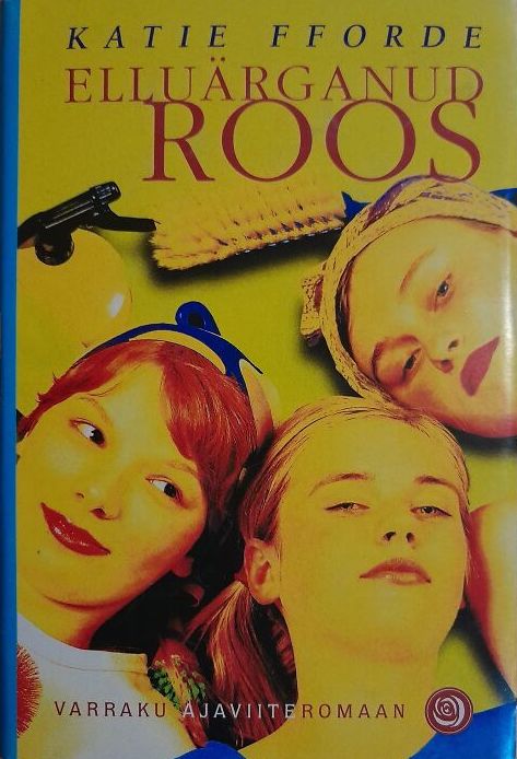 Elluärganud roos