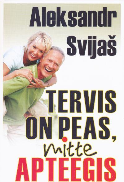 Tervis on peas, mitte apteegis