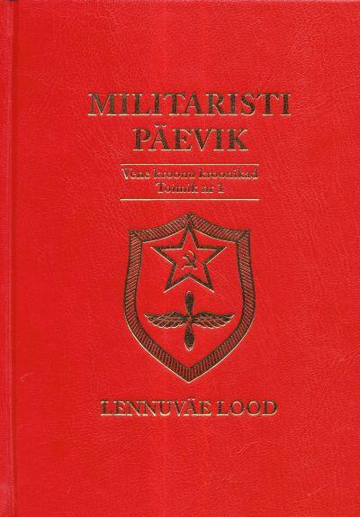 Militaristi päevik. Vene kroonu kroonikad. Toimik nr. 1