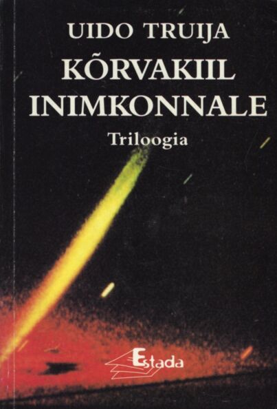 Kõrvakiil inimkonnale. Triloogia