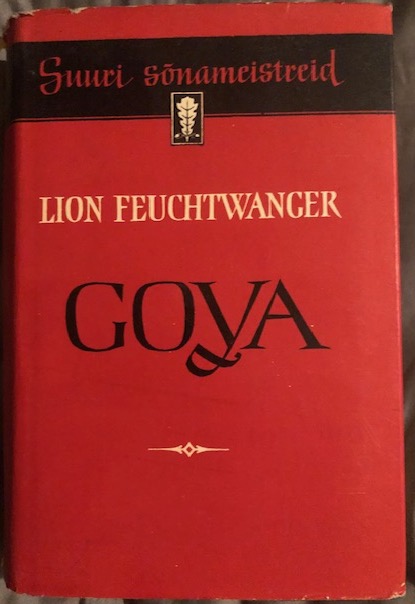 Goya ehk Tunnetuse salakaval tee. Sari “Suuri sõnameistreid”