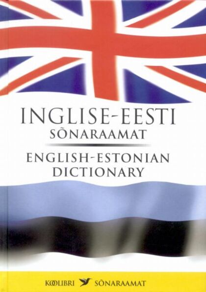 Inglise-eesti sõnaraamat. English-Estonian Dictionary
