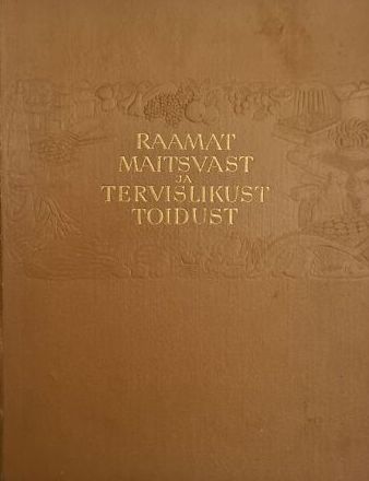 Raamat maitsvast ja tervislikust toidust
