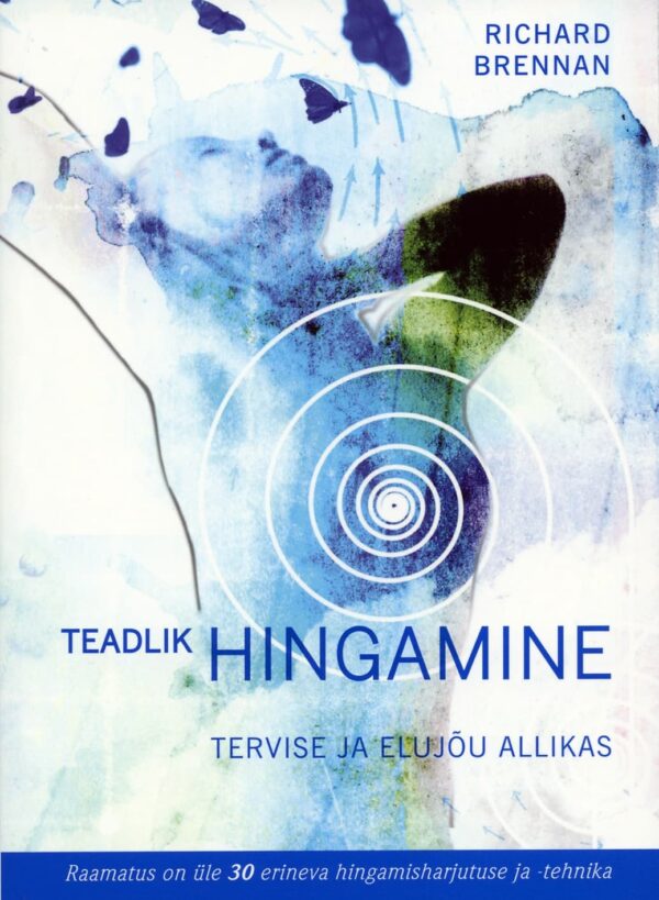 Teadlik hingamine. Tervise ja elujõu allikas