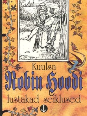 Kuulsa Robin Hoodi lustakad seiklused