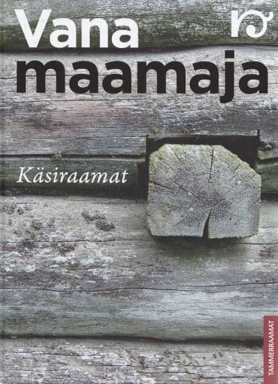 Vana maamaja. Käsiraamat