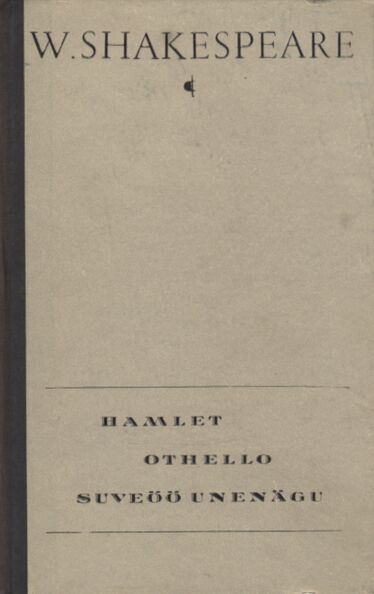 Hamlet. Othello. Suveöö unenägu
