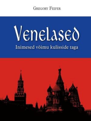 Venelased. Inimesed võimu kulisside taga