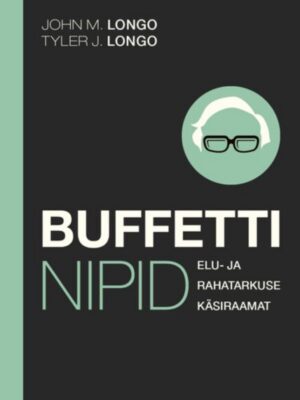 Buffetti nipid. Elu- ja rahatarkuse käsiraamat