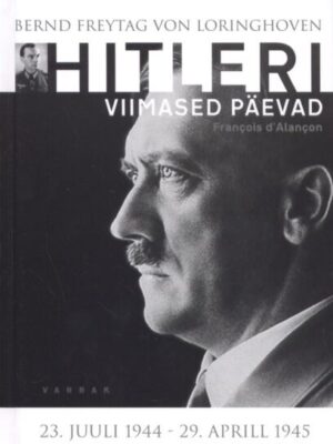 Hitleri viimased päevad: 23. juuli 1944 – 29. aprill 194